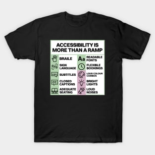 Accessibility Is More Than A Ramp - Be Accessible T-Shirt